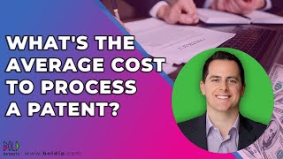 What's the Average Cost to Process a Patent?