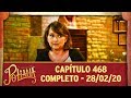 As Aventuras de Poliana | capítulo 468 - 28/02/20, completo