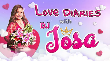 Love Diaries with DJ Josa (April 24, 2024)