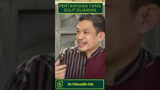 DIFFICULT QUESTIONS TO ANSWER | DR. FAHRUDDIN FAIZ