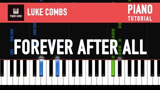 Luke Combs - Forever After All PIANO TUTORIAL