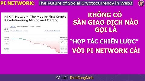 Pi Network: Thông tin một sàn giao dịch "Hợp Tác Chiến Lược" với Pi Network là không có cơ sở.