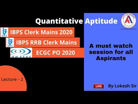 Lecture - 2 | Revision Quantitative Aptitude | IBPS Clerk Mains | RRB Clerk Mains | ECGC| Lokesh Sir