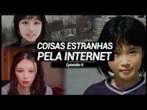 Coisas Estranhas Encontradas Pela Internet - Episódio 6