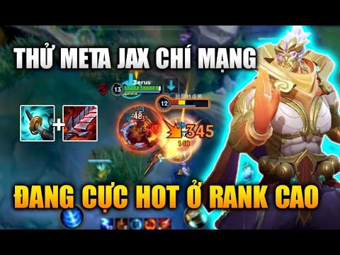 [LMHT Tốc Chiến] Meta Jax Chí Mạng Đang Cực Hot Ở Rank Cao Trong Liên Minh Tốc Chiến