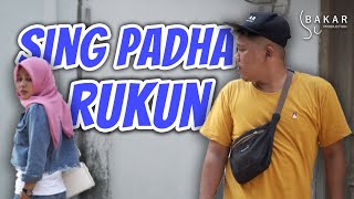 Download Lagu SING PADHA RUKUN | BAKAR EPS 104 | BALADA KAMPUNG RIWIL MP3
