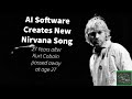 Ai creates new nirvana song  drowned in the sun