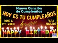 Canción de Cumpleaños para adultos ❤️NEW Feliz ”Cumpleaños Feliz“ Song Español Birthday Song Spanish