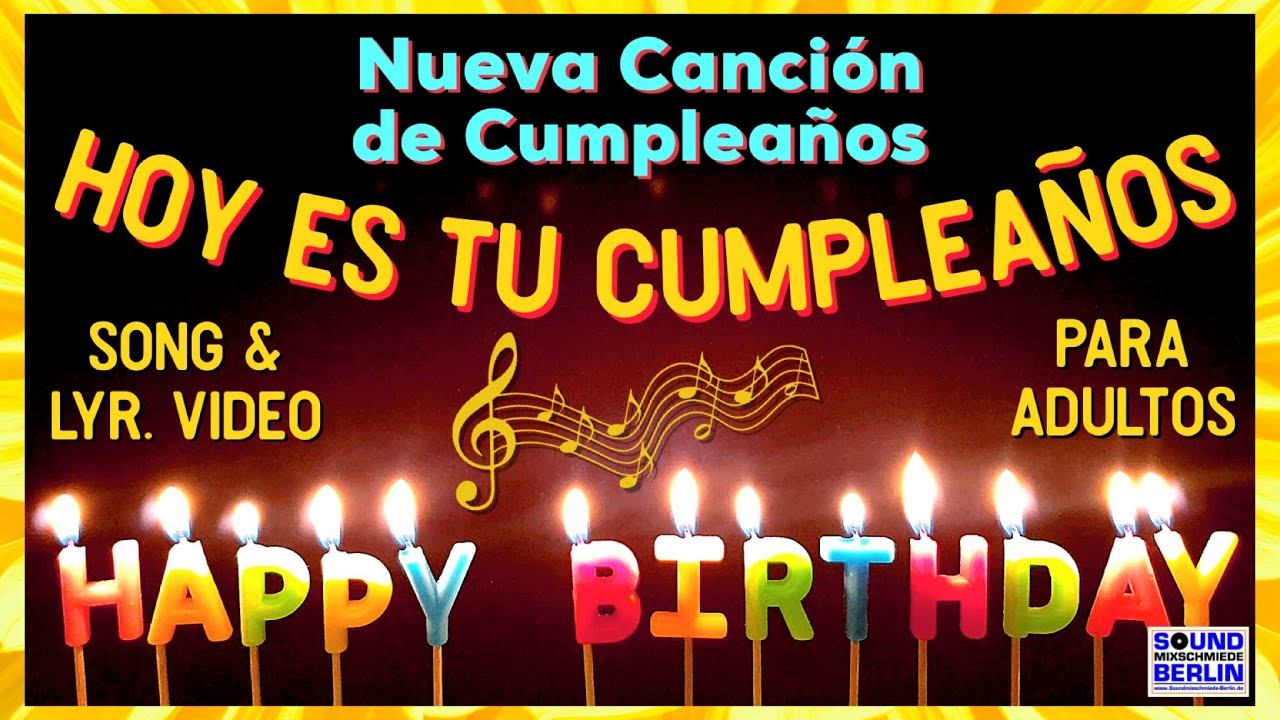 Canción de Cumpleaños para adultos ❤️NEW Feliz ”Cumpleaños Feliz“ Song  Español Birthday Song Spanish 