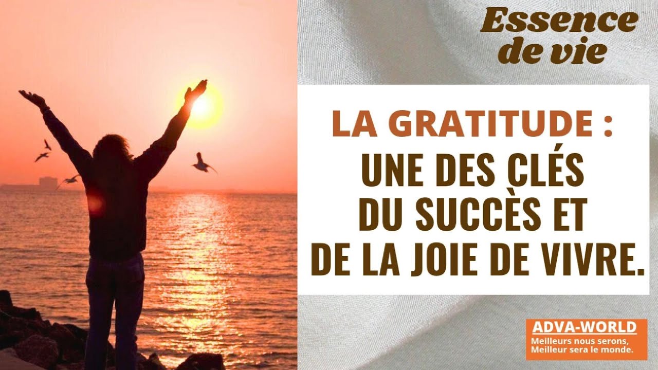 La gratitude : une des clés du succès et de la joie de Vivre - YouTube