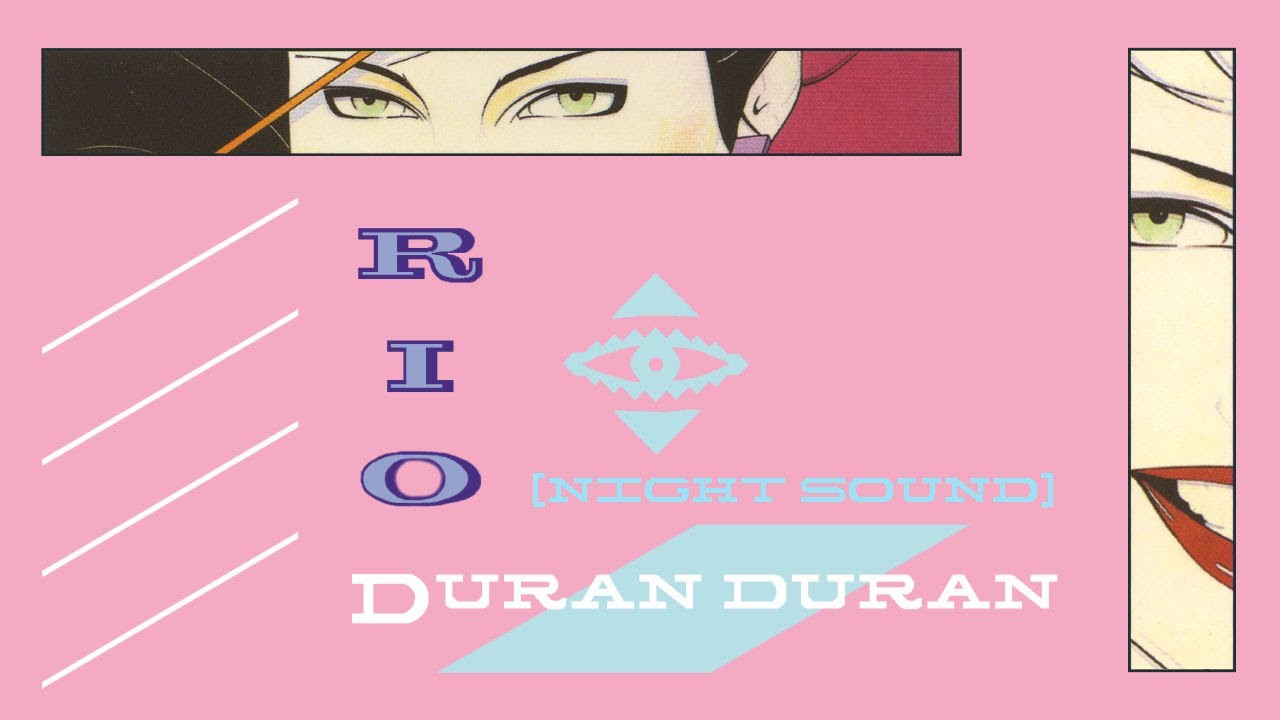 Duran Duran - Rio [Night Sound) Duran Duran - Rio [Night Sound)