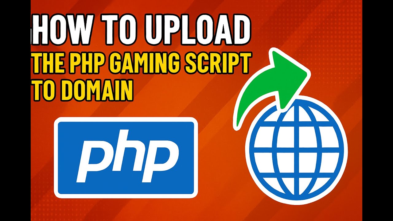 How to Upload PHP Gaming Script to Domain (Step-by-Step Guide + Demo ...