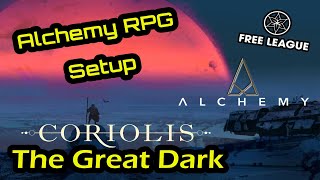 Setting up Alchemy for Coriolis - The Great Dark *early days*