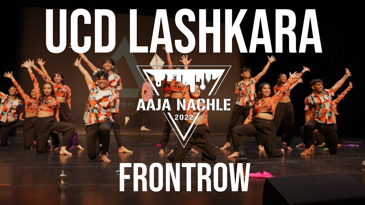 UCD Lashkara | Front Row | Aaja Nachle 2022