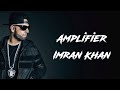Amplifier Song Lyrics Imran Khan | Official Music Video |