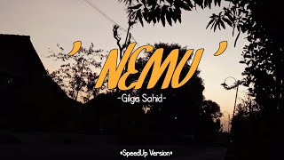 NEMU - Gilga Sahid || Speed Up Lirik || VibesGalau🥀