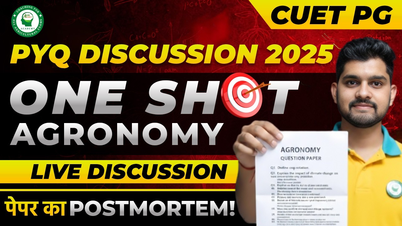 CUET PG 2025 Agronomy PYQ Discussion | One-Shot Revision | Live Paper Analysis