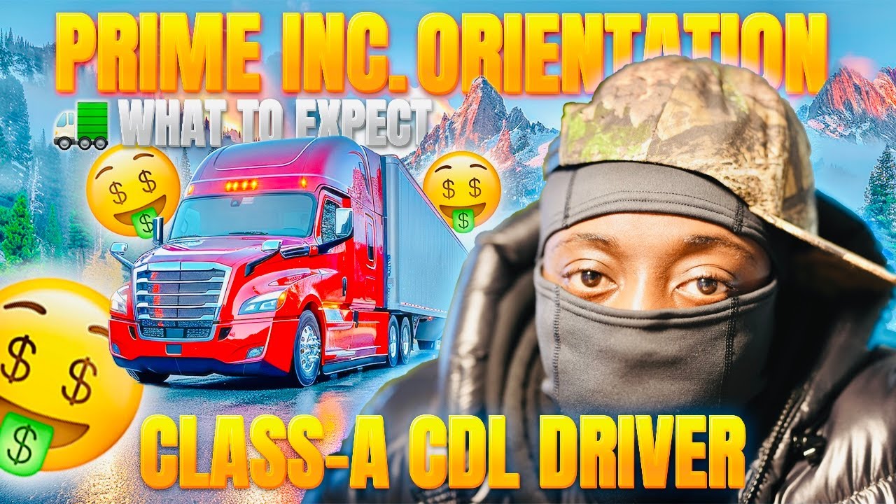 Prime Cdl 2025 Prime Inc Orientation OTR CDL Truck Driving - YouTube