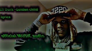 Lil Durk-Golden child (lyrics official MUSIC audio)