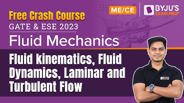 Fluid Kinematics, Fluid Dynamics, Laminar and Turbulent Flow | Fluid Mechanics |GATE 2023 CE/ME Exam