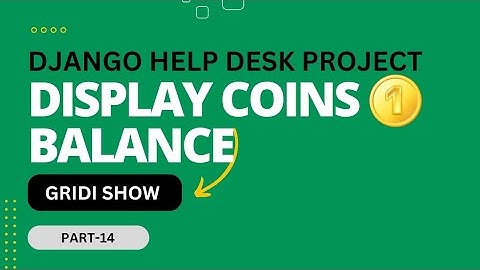 Django Help Desk Ticket System Project part-14| Display Coin Balance.