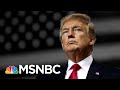 Did President Donald Trump Just Have His Worst Week Yet As President? | The 11th Hour | MSNBC