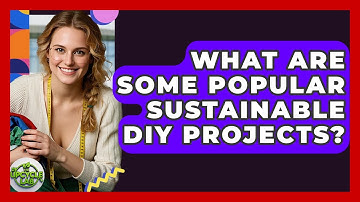 What Are Some Popular Sustainable DIY Projects? | The Upcycle Lab