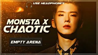 Empty Arena Monsta X - Chaotic