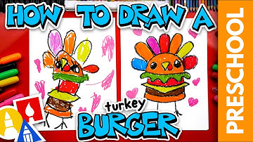How To Draw A Funny Turkey Burger - Preschool