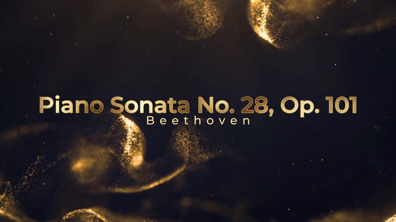 ベートーヴェン ピアノ・ソナタ第28番 イ長調 作品101（Piano Sonata