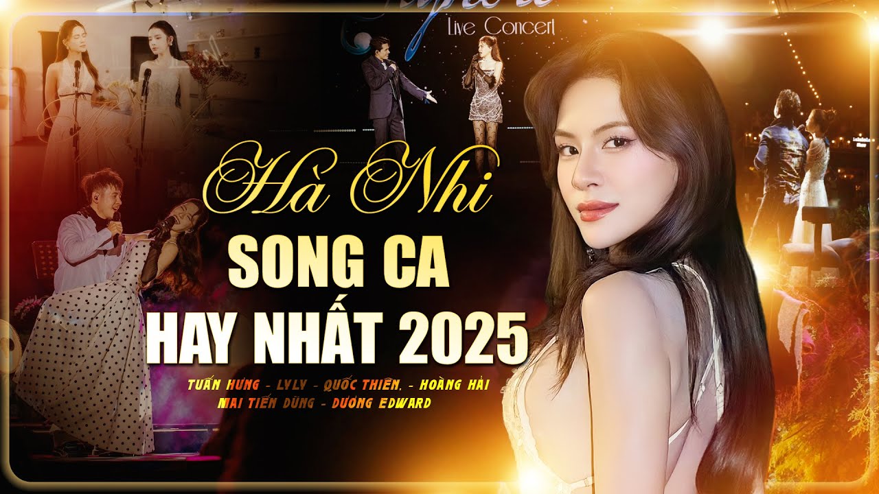 HÀ NHI Tuyển Chọn Song Ca Hay Nhất 2025 | Quốc Thiên, Tuấn Hưng, Hoàng Hải, LyLy, Dương Edward,..