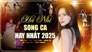 HÀ NHI Tuyển Chọn Song Ca Hay Nhất 2025 | Quốc Thiên, Tuấn Hưng, Hoàng Hải, LyLy, Dương Edward,..