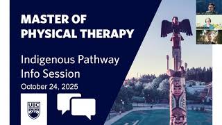 Indigenous Info Session 2025 - UBC Master of Physical Therapy Program