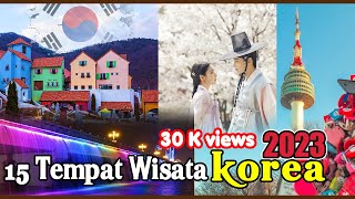 15 Tempat Wisata Seoul - Korea yang paling populer Tahun 2023