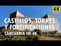Castillos torres y fortificaciones  cantabria en 4k