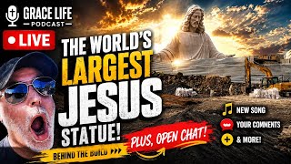 World's Largest Jesus Statue?! Plus, Open Chat! | Grace Life Podcast | Joel & Friends
