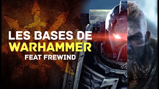 Les Bases De Warhammer Ft Frewind Chrono-Chaos