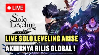 Live Akhirnya Rilis Global ! - Solo Leveling: Arise