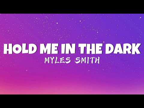 Myles Smith - Hold Me In The Dark (Lyrics)