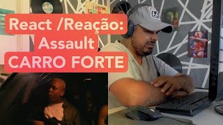 REACT / REACÃO: Assault "CARRO FORTE" - Borges | Orochi | Chefin | Oruam | Bielzin (prod. TKN, Bonk)