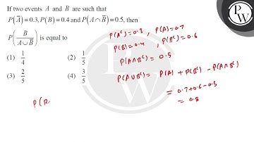 If two events \( A \) and \( B \) are such that \( P(\bar{A})=0.3, P(B)=0.4 \) and \( P(A \....
