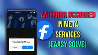 How to Fix An Error Occurred in Meta Services (Problem Solve) || Tech Wash