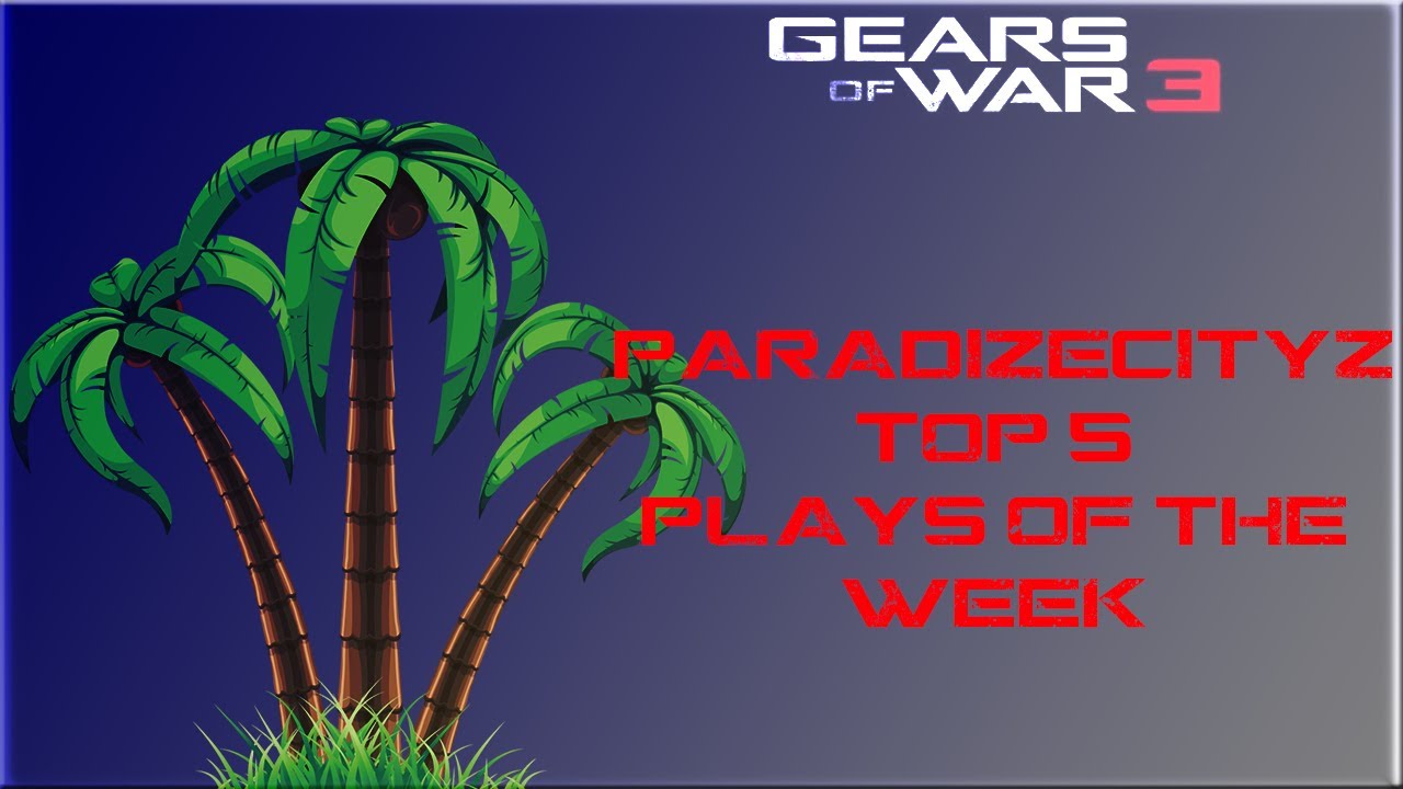 Gears of War Top Plays - Gears of War 3 Top Plays Season 2 Episode #27