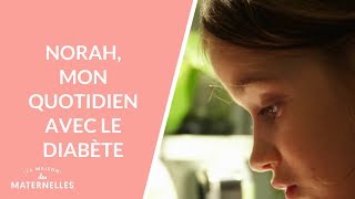 Norah, mon quotidien avec le diabète - La Maison des maternelles #LMDM