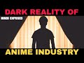 Dark Reality Of Anime Industry 🤯 | Hindi Explained