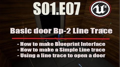 Deathscyp Factory S01E07 - Making Simple Line trace door Bp - Unreal Beginners Tutorial series