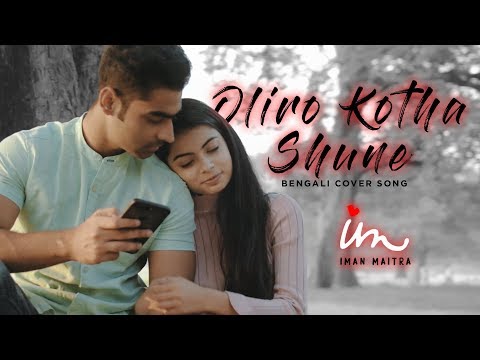 Oliro Kotha Shune | Bengali Cover Song | Iman Maitra