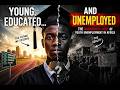 Degrees But No Jobs: The Dangerous Cost of Youth Unemployment in Africa.