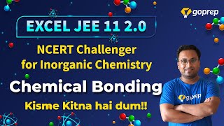Chemical Bonding | Class 11 Chemistry | NCERT Challenger | JEE Main 2022 | Mritunjay Sir | Goprep