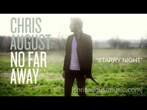 Chris August - Listen To "Starry Night"